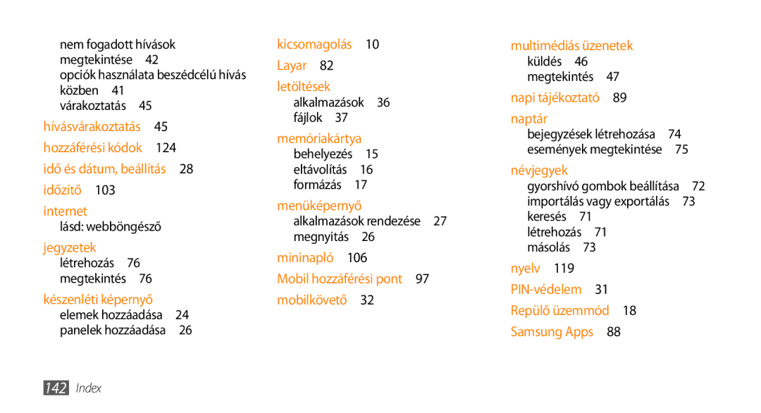 Samsung GT-I9003MKDXEH, GT-I9003MKDATO, GT-I9003MKDDBT, GT-I9003ISDITV, GT-I9003NKDITV manual Várakoztatás , Létrehozás  